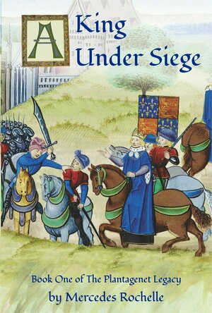 A King Under Siege (The Plantagenet Legacy #1)