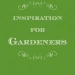 Inspiration for Gardeners