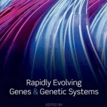 Rapidly Evolving Genes and Genetic Systems