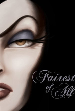 Fairest of All: A Tale of the Wicked Queen (Villains #1)