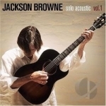 Solo Acoustic, Vol. 1 by Jackson Browne
