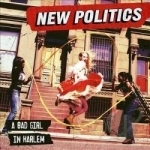 Bad Girl in Harlem by New Politics