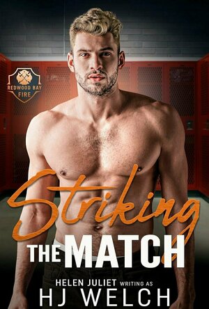 Striking The Match (Redwood Bay #3)
