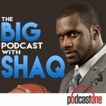 The Big Podcast With Shaq