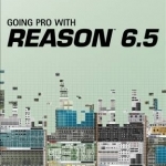 Going Pro with Reason 6.5