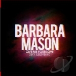 Give Me Your Love by Barbara Mason