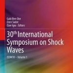30th International Symposium on Shock Waves 1: ISSW30: Volume 1