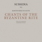 Chants of the Byzantine Rites: The Italo-Albanian Tradition in Sicily
