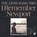 I Remember Newport by Leon Sash Trio