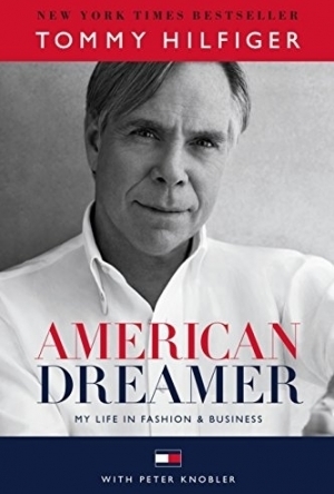 American Dreamer: My Life in Fashion &amp; Business