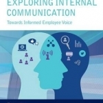 Exploring Internal Communication: Towards Informed Employee Voice