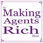 The Making Agents Rich Show with Darin Persinger &amp; Jonathan Rivera