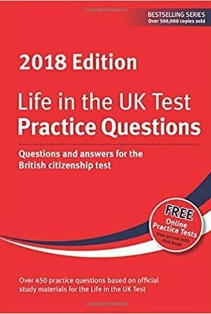 Life in the UK Test: Study Guide 2018: The essential study guide for the British citizenship test