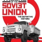 Trucks of the Soviet Union: The Definitive History