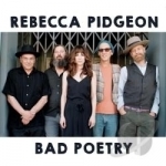 Bad Poetry by Rebecca Pidgeon
