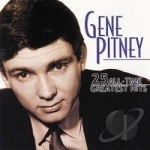 25 All-Time Greatest Hits by Gene Pitney