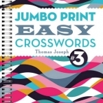 Jumbo Print Easy Crosswords: 3