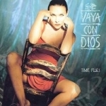 Time Flies by Vaya Con Dios