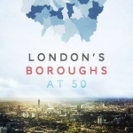 London Boroughs at 50