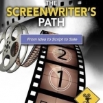 The Screenwriter&#039;s Path: From Idea to Script to Sale