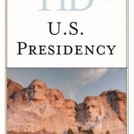 Historical Dictionary of the U.S. Presidency