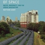 The Fabric of Space: Water, Modernity, and the Urban Imagination