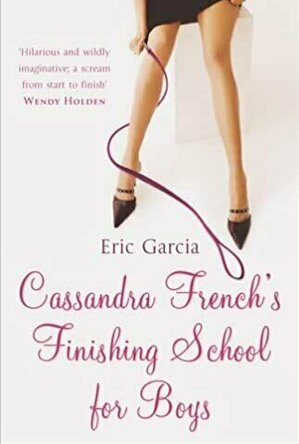 Cassandra French&#039;s Finishing School for Boys