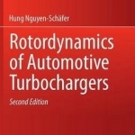 Rotordynamics of Automotive Turbochargers: 2015