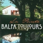 La Pointe by Balfa Toujours