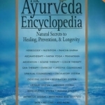 The Ayurveda Encyclopedia: Natural Secrets to Healing, Prevention, and Longevity