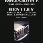 Rolls-Royce Silver Spirit &amp; Silver Spur, Bentley Mulsanne, Eight, Continental, Brooklands &amp; Azure