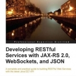 Developing Restful Services with Jax-rs 2.0, Websockets, and Json