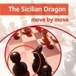 The Sicilian Dragon: Move by Move