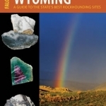 Rockhounding Wyoming: A Guide to the State&#039;s Best Rockhounding Sites