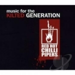 Music For the Kilted Generation by The Red Hot Chilli Pipers