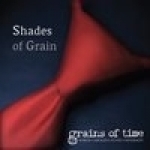 Shades of Grain by The Grains Of Time