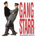 No More Mr. Nice Guy by Gang Starr