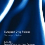 European Drug Policies: The Ways of Reform