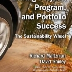 Driving Project, Program, and Portfolio Success: The Sustainability Wheel