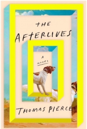 The Afterlives: A Novel