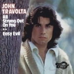 All Strung out on You by John Travolta