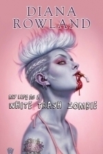 My Life as a White Trash Zombie