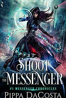 Shoot The Messenger (The Messenger Chronicles, #1)