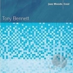 Jazz Moods: Cool by Tony Bennett