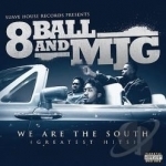 We Are the South: Greatest Hits by 8ball And Mjg
