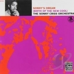 Sonny&#039;s Dream (Birth of the New Cool) by Sonny Criss Orchestra