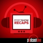 Post Show Recaps: LIVE TV &amp; Movie Podcasts with Rob Cesternino