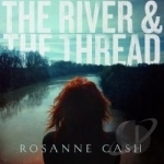 River &amp; the Thread by Rosanne Cash