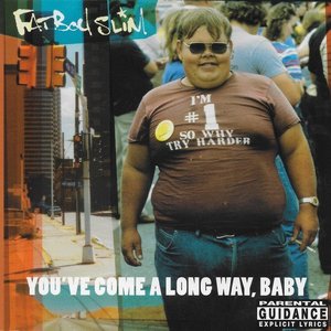 You&#039;ve Come A Long Way, Baby by Fatboy Slim