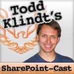 Todd Klindt&#039;s SharePoint and Cloud Podcast